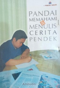 Pandai Memahami Dan Menulis Cerita Pendek